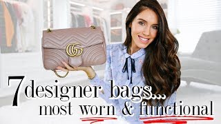 7 Designer Handbags I CAN’T LIVE WITHOUT! *most worn \u0026 functional*