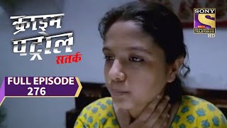 Crime Patrol Satark Season 2 - क्राइम पेट्रोल सतर्क - बेरहम - Episode 276 - Full Episode