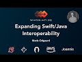 Expanding Swift/Java Interoperability - Mads Odgaard