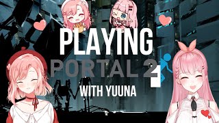 『COLLAB!』Playing Portal 2 With Yuuna From Tsunderia! | #KawaiiOfficial5 #Portal2 #ReinaSun