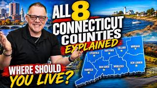 All 8 Connecticut Counties Explained | Where Should You Live in CT in 2026?