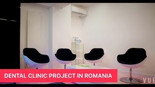 Dental Clinic Project in Romania