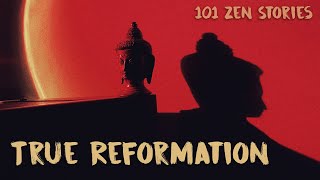 [Zen Flesh Zen Bones] #74 - True Reformation