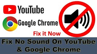 Fix No sound windows 10 Youtube Videos 🔇| No Sound in Google Chrome 🔇 Youtube videos no audio issues