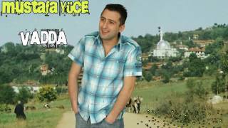 MUSTAFA YÜCE - VADDA - AŞK MÜZİK 2006