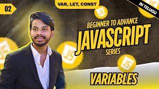What is VAR LET CONST in JAVASCRIPT? JavaScript Tutorial for Beginners | JavaScript in Telugu