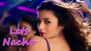 Let's Nacho Song OUT| Badshah | Kapoor & Sons | Sidharth Malhotra, Alia Bhatt, Fawad Khan