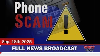 EARLY VOTING, SCAM WARNING, AREA SHERIFF TALKS CRIME RATES| WHKY News full broadcast Thurs. 9/18/25