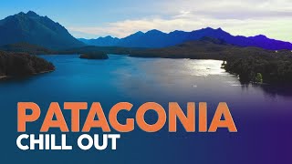 CHILL OUT MUSIC - Patagonia Tour ❄️ Background