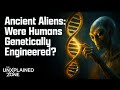 Ancient Aliens: Genetically Modified Humans - Unlocking Hidden Power From Extraterrestrial Creators?