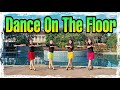 😎Dance On The Floor Line Dance by 🌈Rainbow Line Dancer