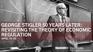 George Stigler 50 Years Later: Part 1 - George Stigler's Contribution and Lasting Impact