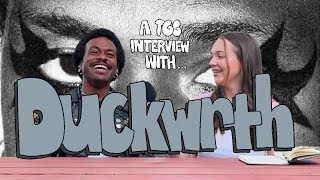 THE DUCKWRTH INTERVIEW // THAT GOOD SH*T