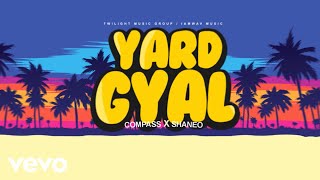 Shane O, Compass - Yard Gyal (Official Lyric Video)