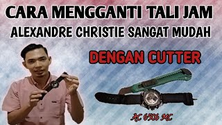 Cara mengganti tali jam alexandre christie AC 6506 MC sangat mudah dengan cutter