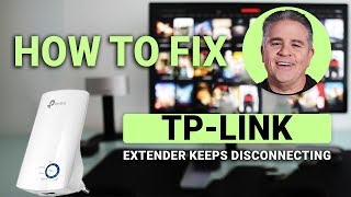 How to Fix TP Link Extender Keeps Disconnecting: Easy Guide!