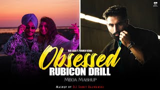 Obsessed X Rubicon Drill - Mega Mashup | Riar Saab ft. Parmish Verma | DJ Sumit Rajwanshi