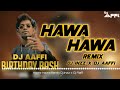 hawa hawa ae hawa remix dj aaffi x dj inzz instagram viral remix dj aaffi birthday bash vol 5