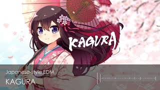 【和風EDM】KAGURA - A.SAKA