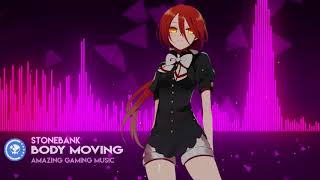 ▶[Dubstep★ Stonebank - Body Moving (feat. Whizzkid) [Monstercat Release]