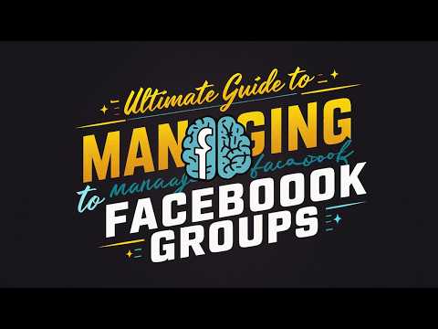 Ultimate Guide to Managing Facebook Groups