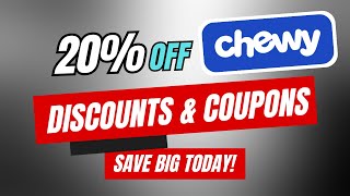 20% Off Chewy Coupon Code, Promo Codes \u0026 Discounts – Save Big Today!