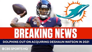BREAKING: Dolphins Out On Acquiring Deshaun Watson At 2021 NFL Trade Deadline | CBS Sports HQ
