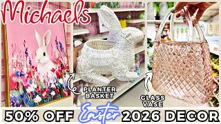 MICHAELS EASTER DECOR 2026 🐰 NEW Spring Decor + Planters, Florals & 50% Off Sale | Shop With Me