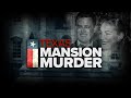 Texas True Crime: Texas Mansion Murder | Trailer
