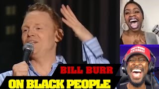 My Friend REACTS To Bill Burr on BLACK People