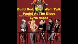 Build God, Then We'll Talk  Panic! At The Disco Lyric Video