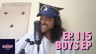 Boys Ep - The Headgum Podcast - 115