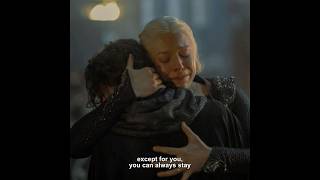 except for you, you can always stay — Rhaenyra \u0026 Jacaerys