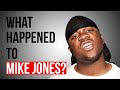 WHAT HAPPENED TO MIKE JONES?
