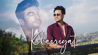 KHAIRIYAT (piano cover) - Tribute to SUSHANT SINGH RAJPUT from Nepal || PRAJWAL LAMA