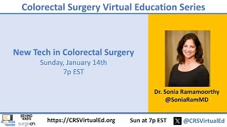 New Tech in Colorectal Surgery