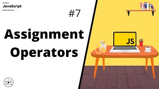 Assignment Operators | JavaScript For Beginners | JavaScript Tutorials | Learn JavaScript In 2022