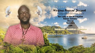 In Loving Memory of Nickius Pascal Jospeh