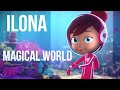 ILONA - Magical World [Clip Officiel] 2021