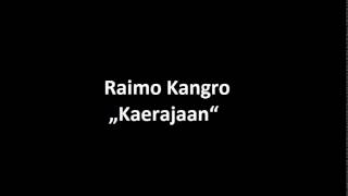 Raimo Kangro - „Kaerajaan“