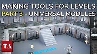 UE5: Making Tools for Level Art // Part 3: Universal Modules // Unreal Engine Tutorial