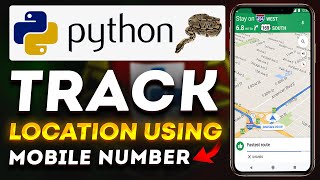 Track Phone Number Location Using Python | Python Project