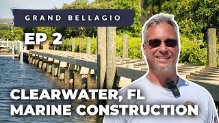 Clearwater, FL Marine Construction at Grand Bellagio EP2