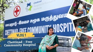 Chettinad Free Community Hospital CFCH – “Revisiting the health care needs of Rural Poor”  Vlog 1