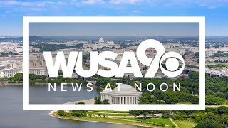 WATCH: WUSA9 News at Noon