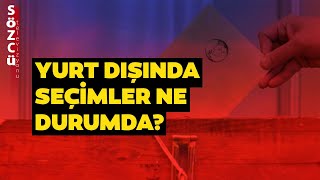 Yurt Dışında Seçim Heyecanı! Seçime Katılım Oranı Ne Durumda?