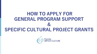 How to Apply for 2026 - 2027 General Program Support and Specific Cultural Projects Grants