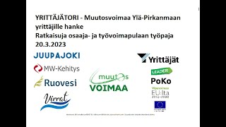 YRITTÄJÄTORI - Ratkaisuja osaaja- ja työvoimapulaan työpaja Osa 1.