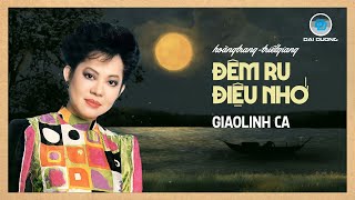 Giao Linh | Đêm Ru Điệu Nhớ | Hoàng Trang | Nhạc Vàng Bất Hủ