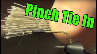 Pinch Tie In - Fly Tying Basics For Beginners - Tips and Tricks